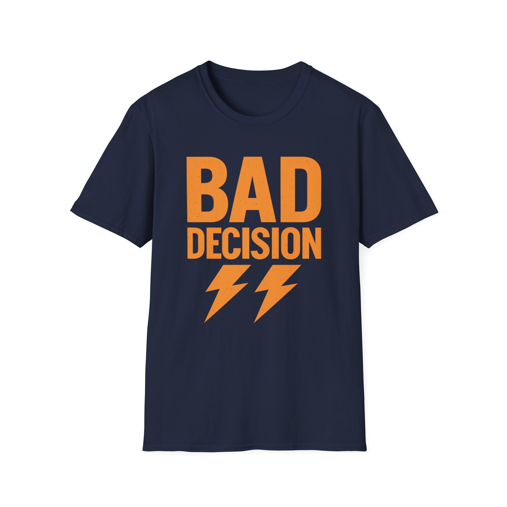 Bad Decision T-Shirt — Graphic Tee